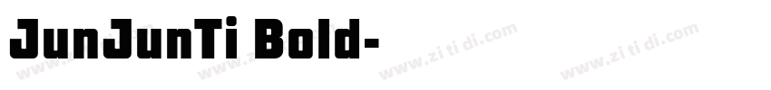 JunJunTi Bold字体转换